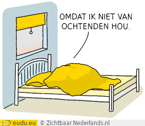 Iemand ligt in bed onder de deken. Ze zegt: Omdat ik niet van ochtenden hou.